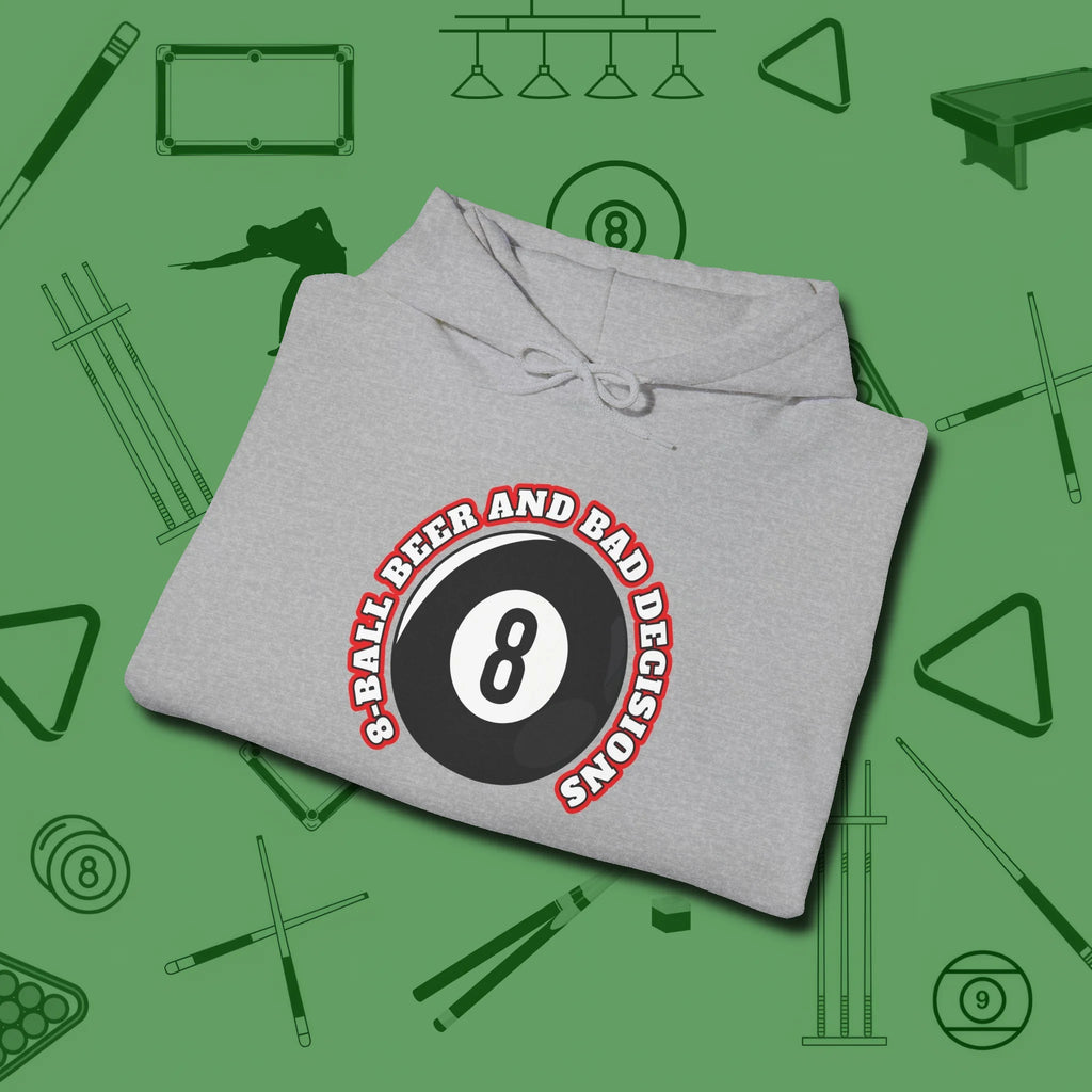 8 Ball Beer and Bad Decisions Hoodie, folded view, in Sport Grey your go-to shirt for league night victories