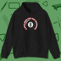 8 Ball Beer and Bad Decisions Hoodie, front view, in Black what the real shooters wear