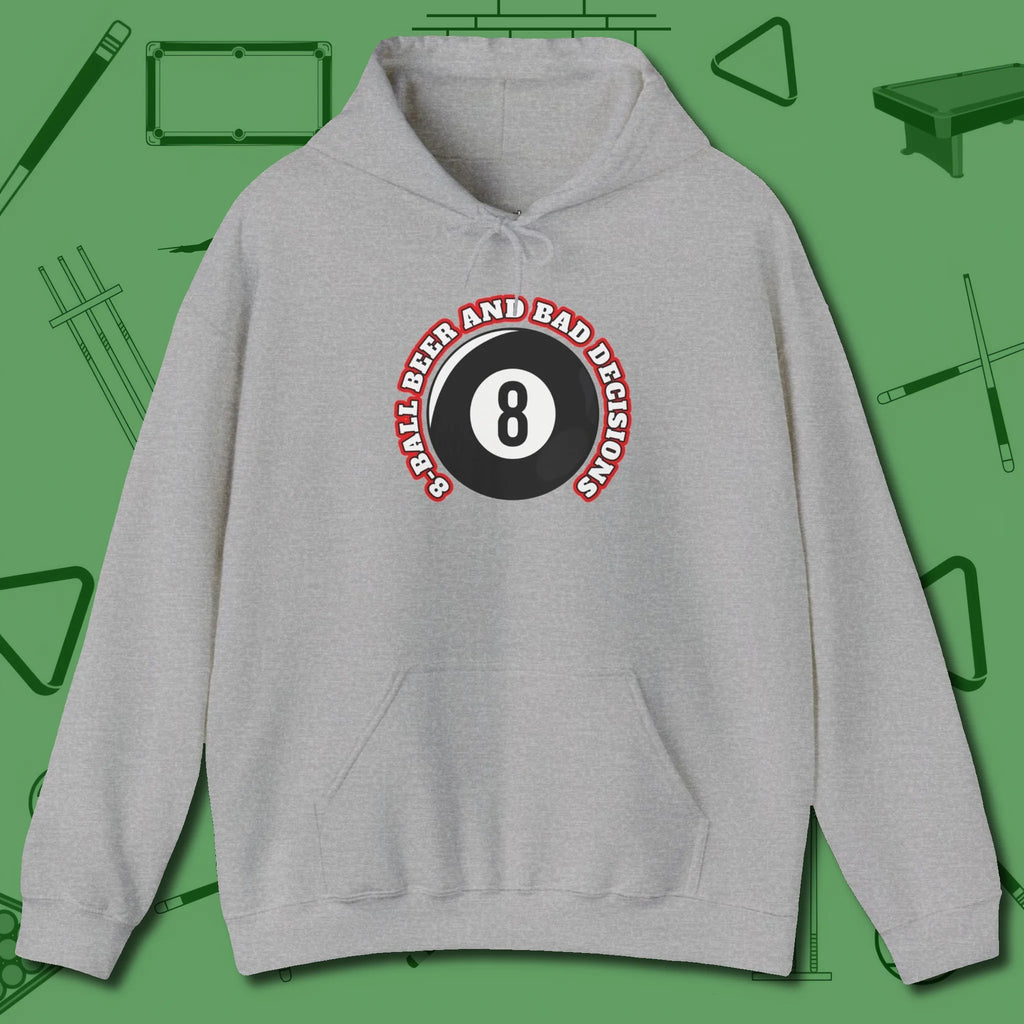 8 Ball Beer and Bad Decisions Hoodie, front view, in Sport Grey cool under pressure, hot on the eyes
