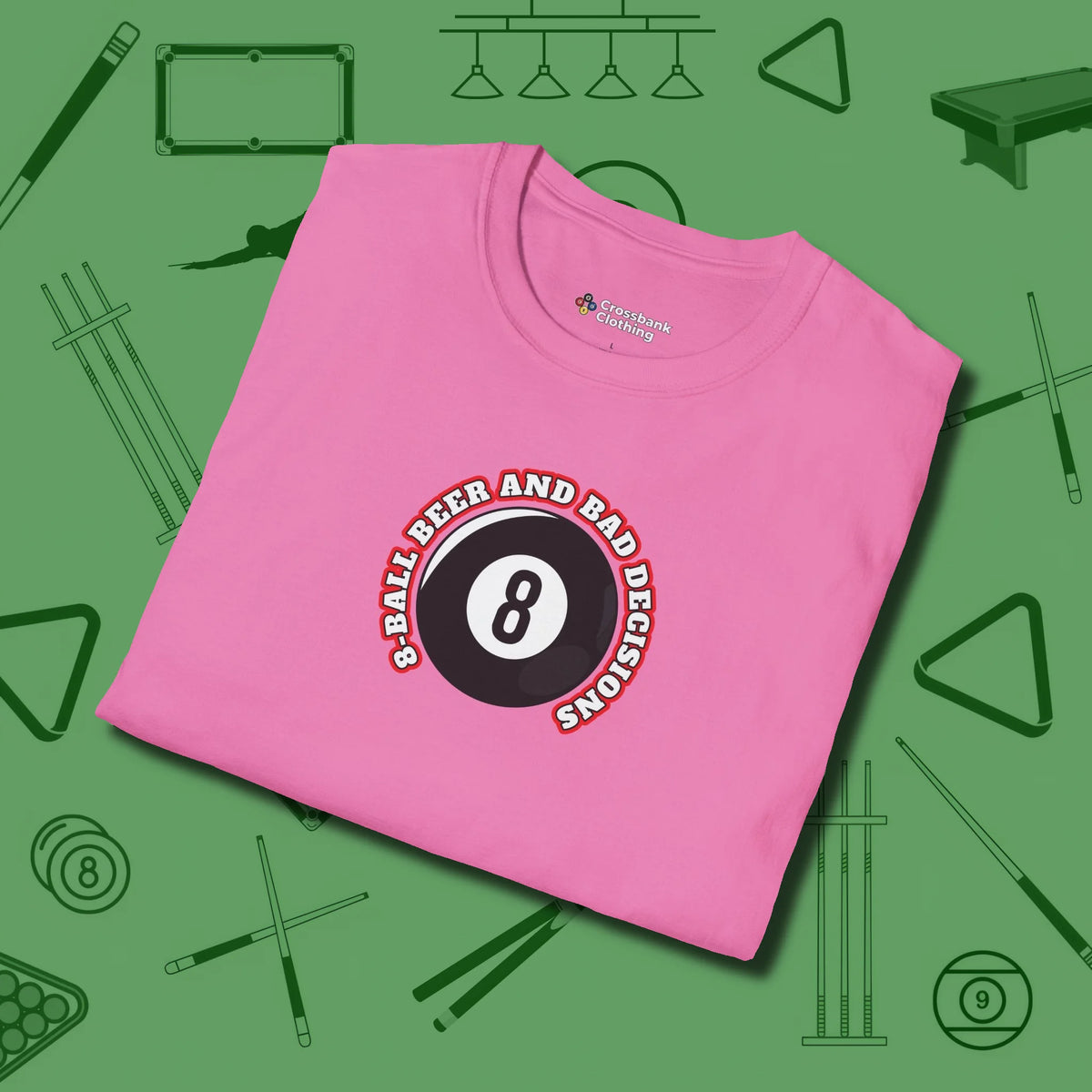8 Ball Beer and Bad Decisions T-Shirt, folded view, in Azalea as serious as your stroke