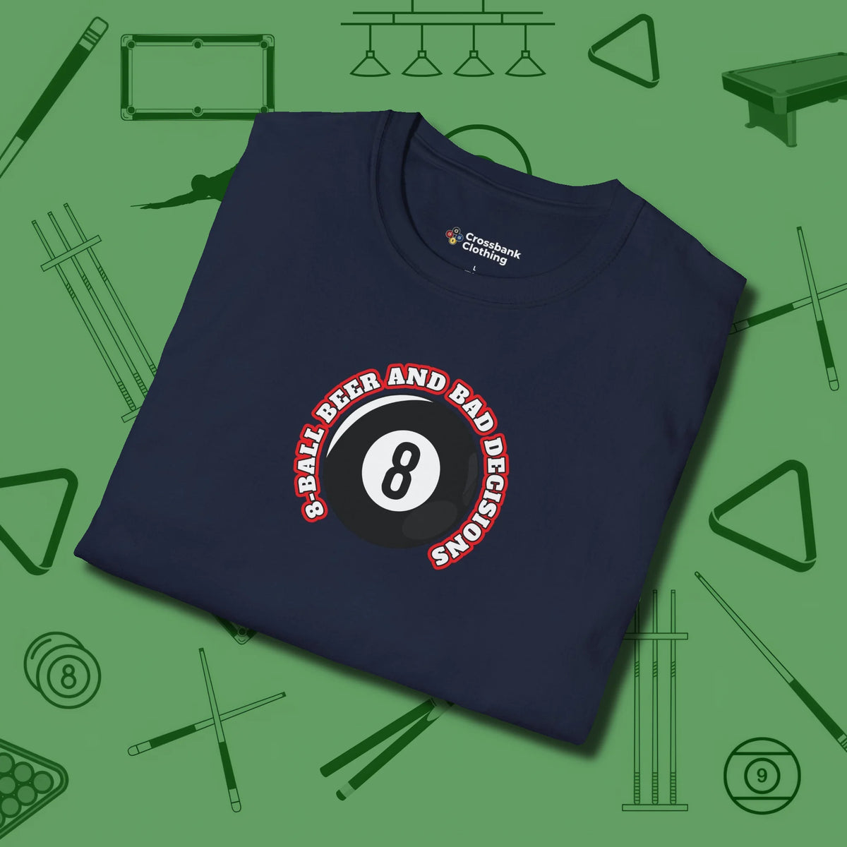 8 Ball Beer and Bad Decisions T-Shirt, folded view, in Navy table-tested, street-approved style