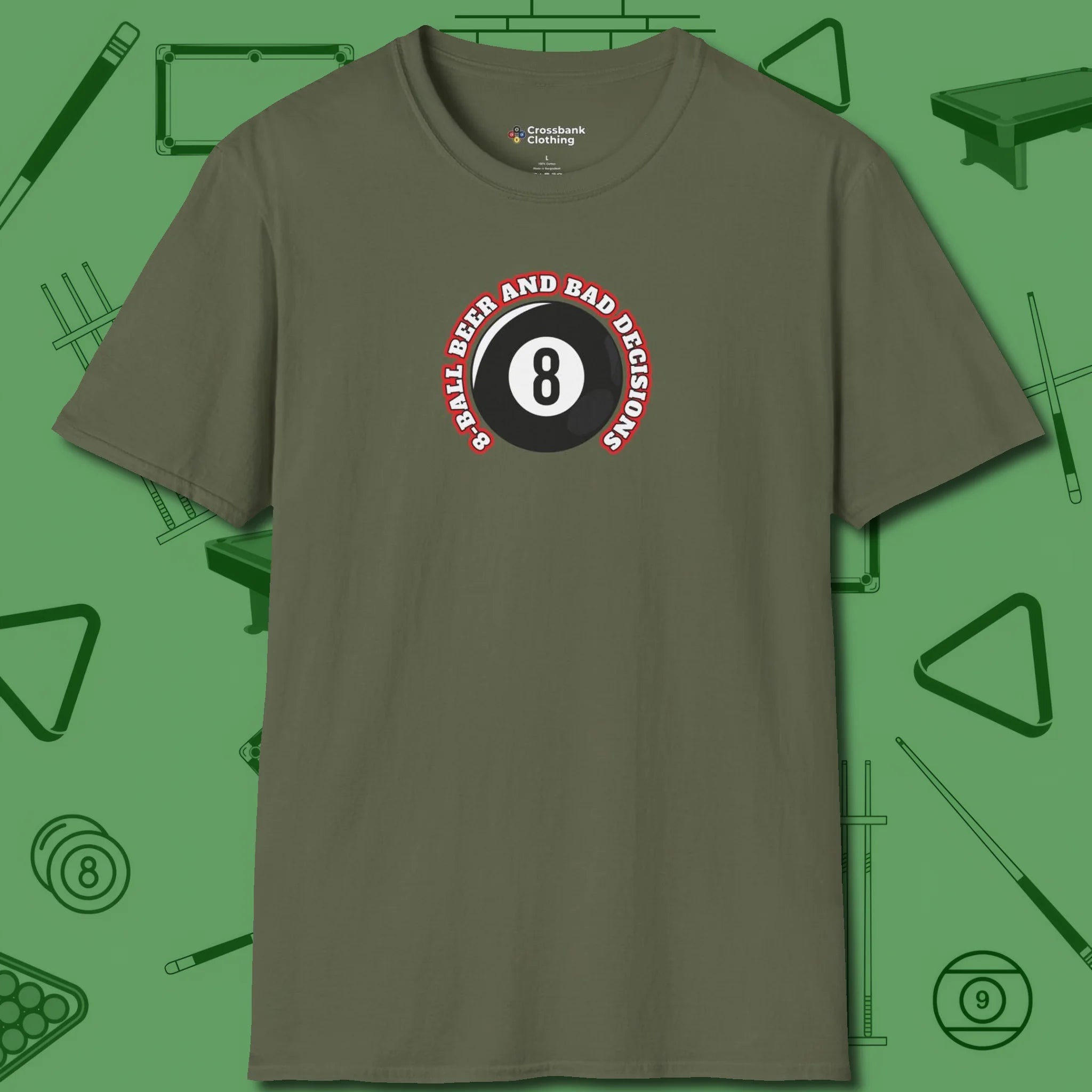 8 Ball Beer and Bad Decisions T-Shirt, front view, in Military Green smart apparel for strategic players