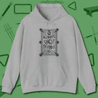Always A Shot Hoodie, front view, in Sport Grey dress for the shot you want to take