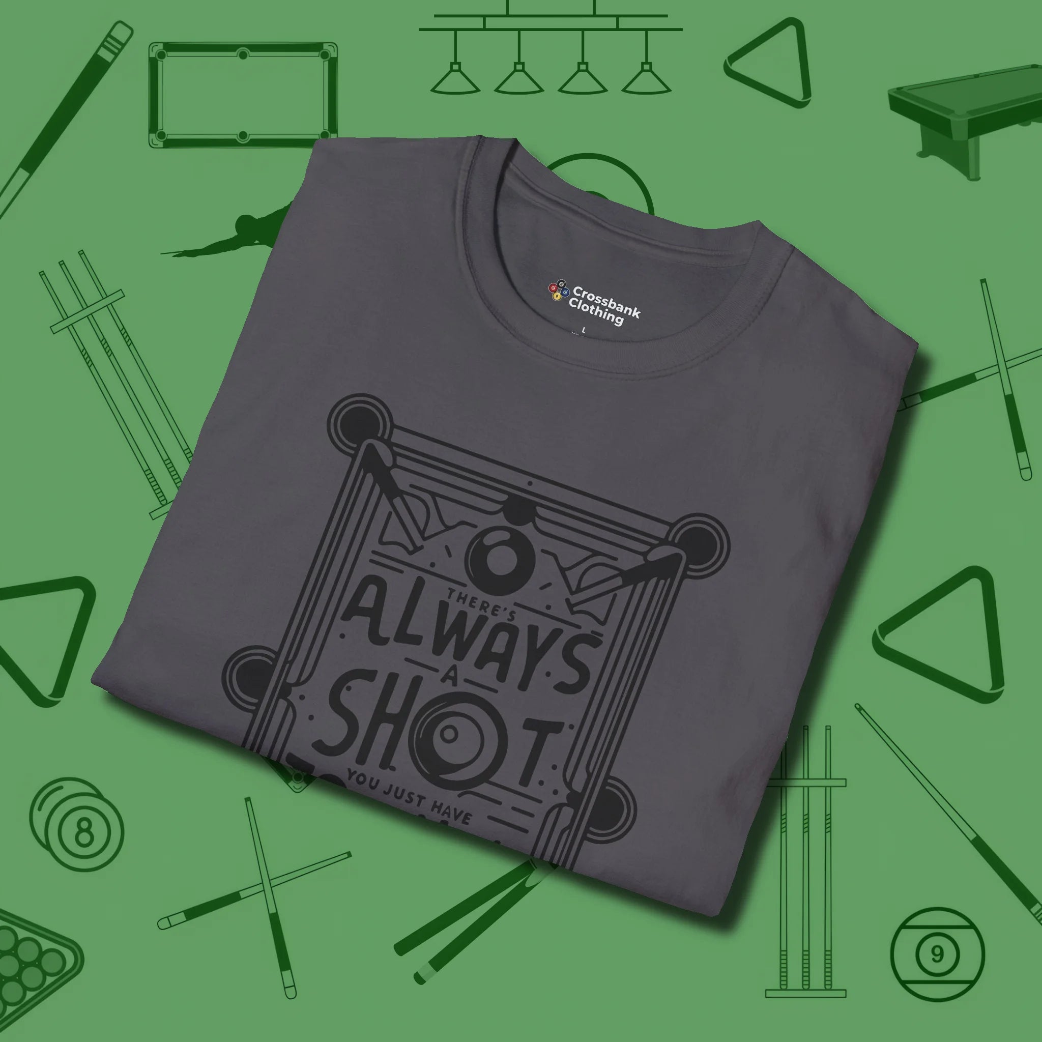 Always A Shot T-Shirt, folded view, in Charcoal what the real shooters wear