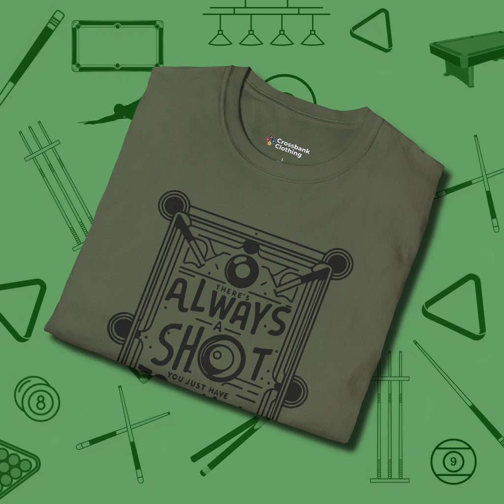 Always A Shot T-Shirt, folded view, in Military Green made for pool sharks, not posers