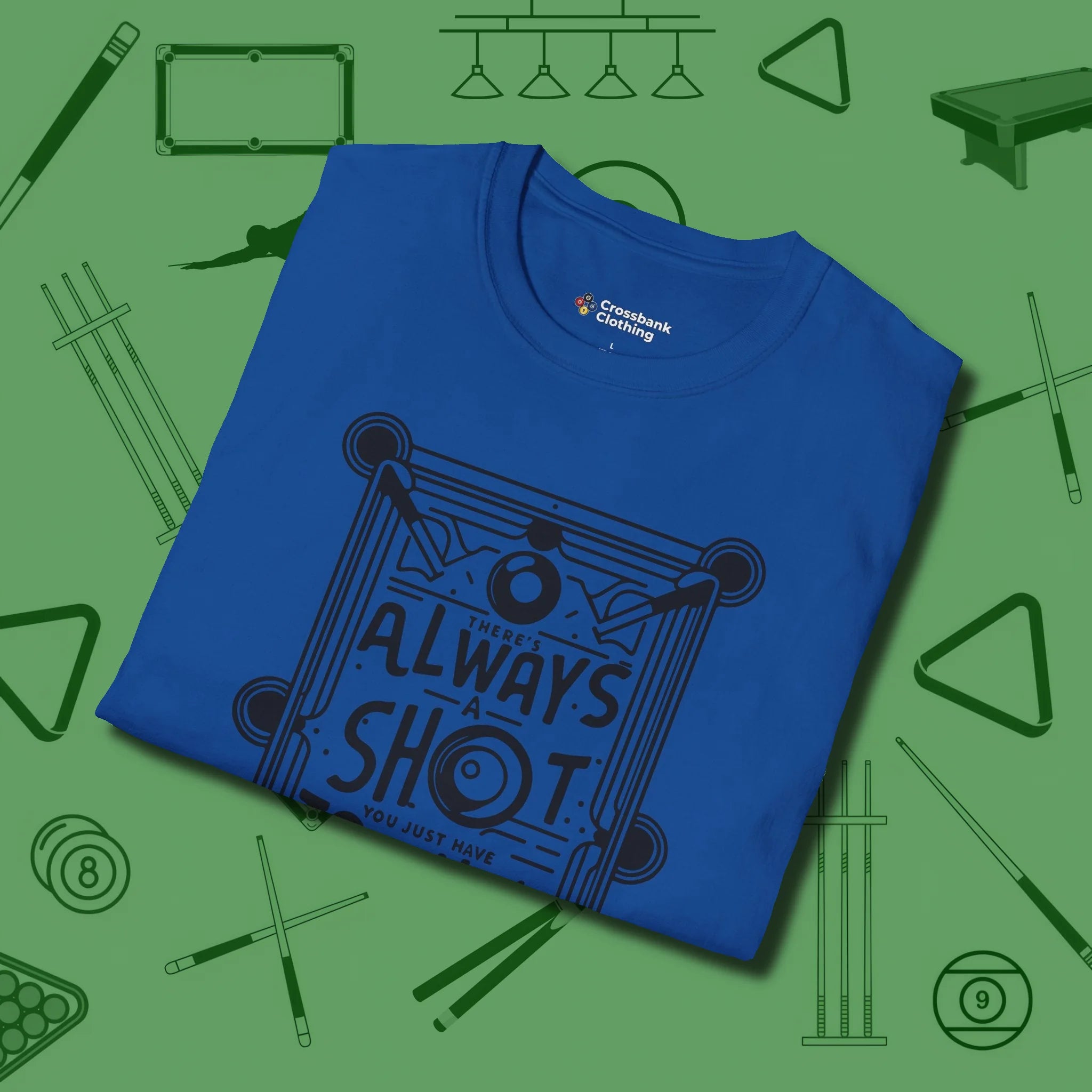 Always A Shot T-Shirt, folded view, in Royal because pool isn’t just a game — it’s who you are