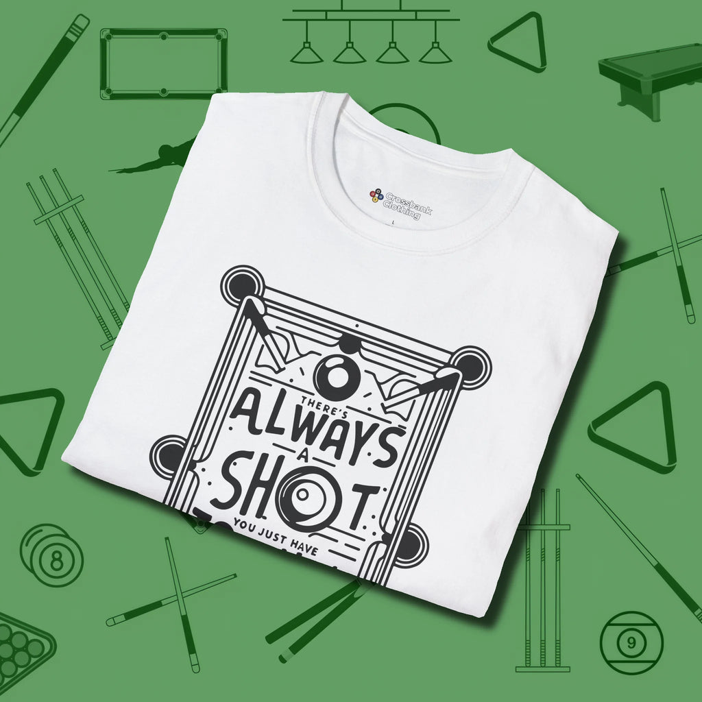 Always A Shot T-Shirt, folded view, in White for hustlers who keep it honest