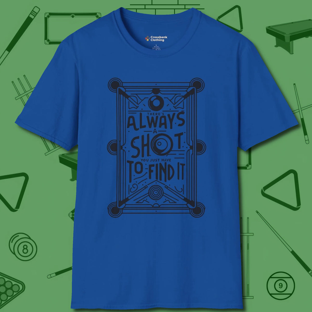 Always A Shot T-Shirt, front view, in Royal look good while calling your pocket