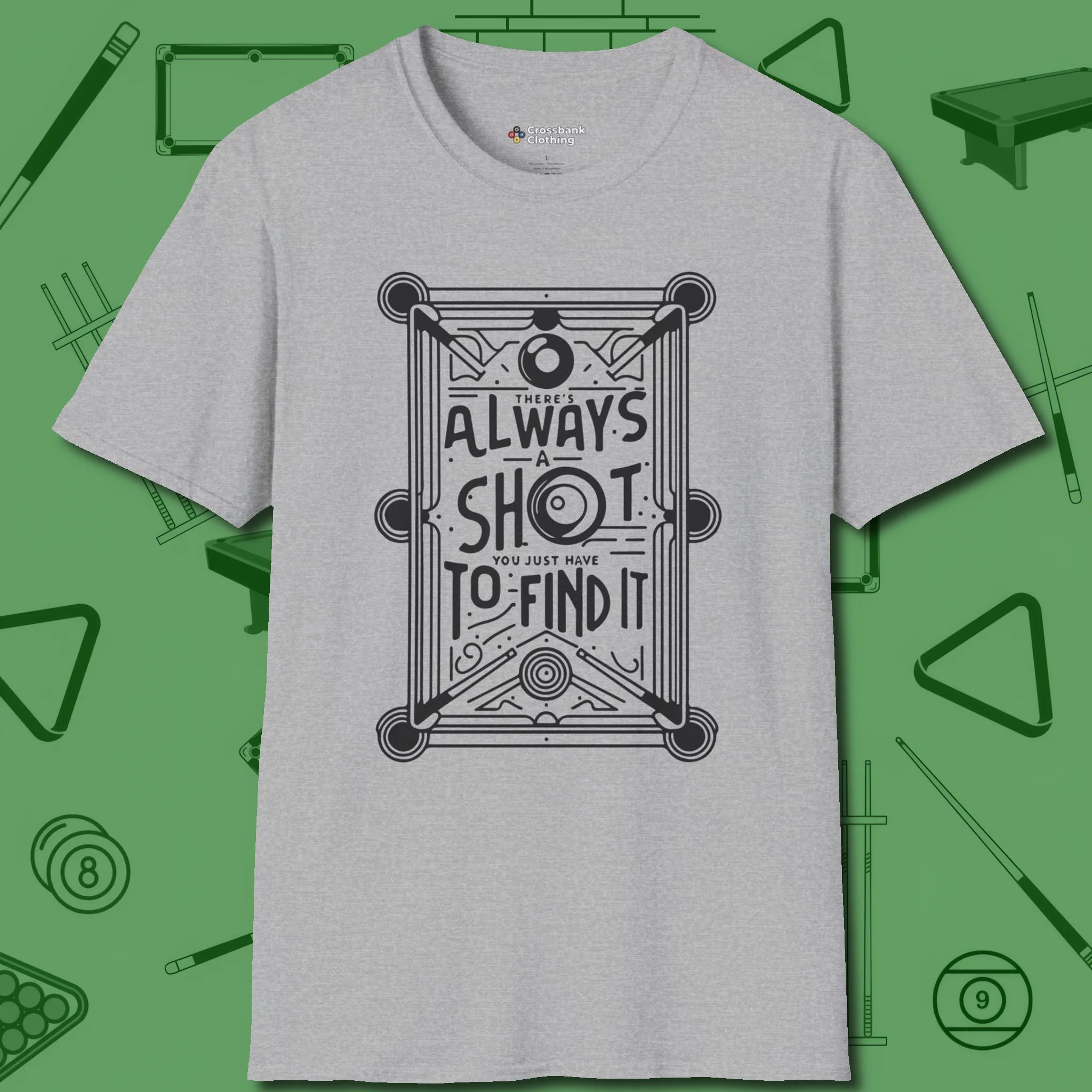 Always A Shot T-Shirt, front view, in Sport Grey dress for the shot you want to take