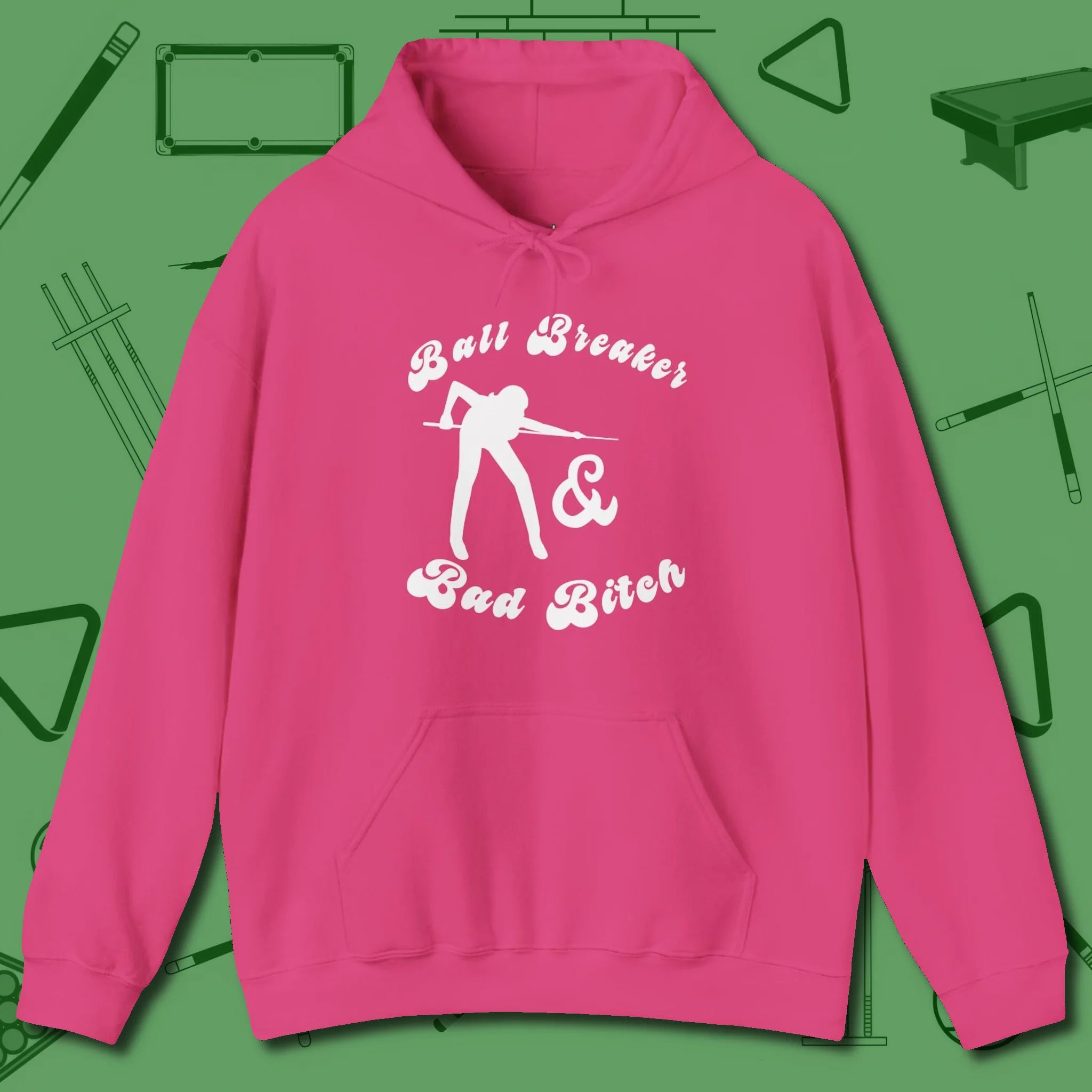 Ball Breaker & Bad Bitch Hoodie, front view, in Heliconia not your average 8-ball graphic tee