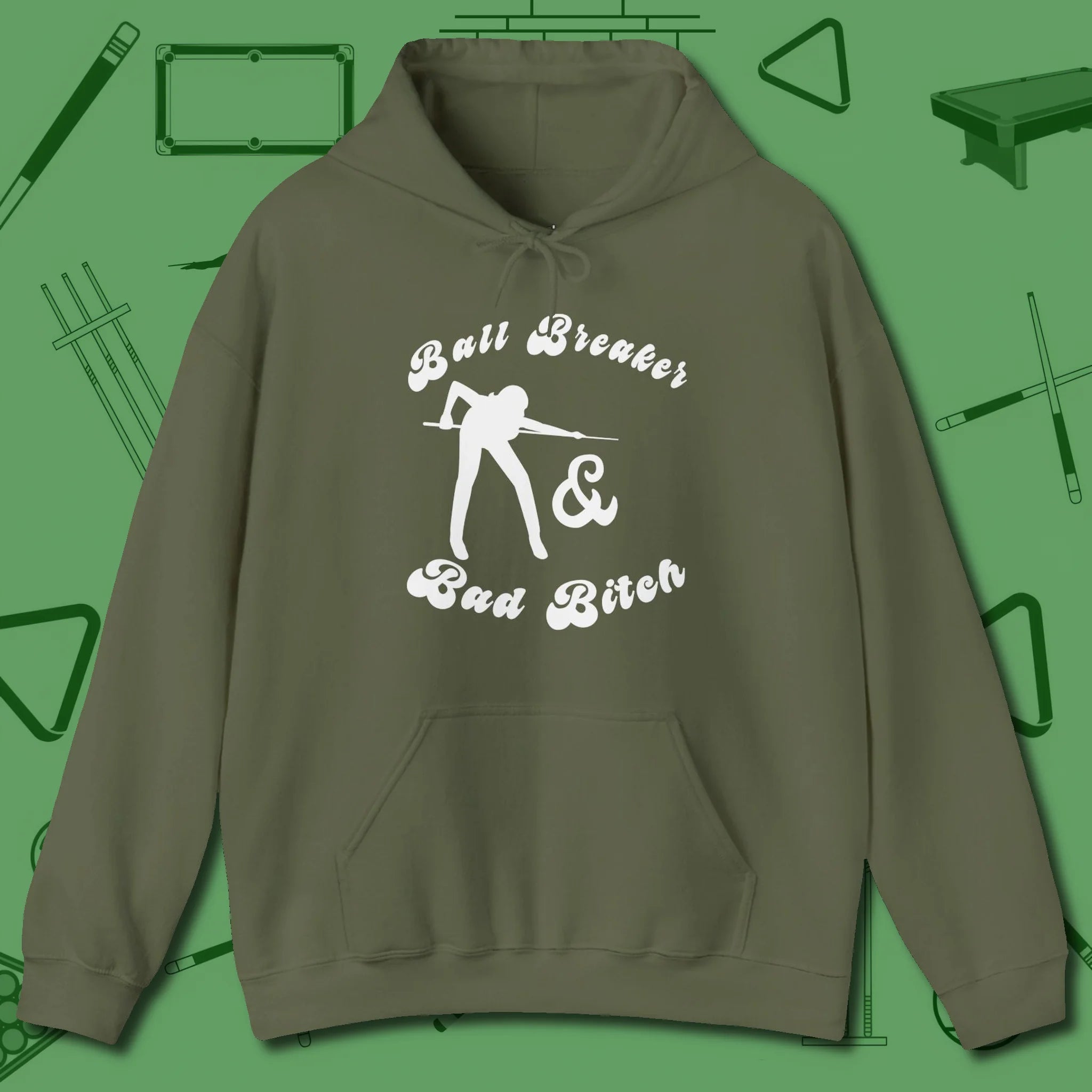 Ball Breaker & Bad Bitch Hoodie, front view, in Military Green built for bold breaks and quiet confidence