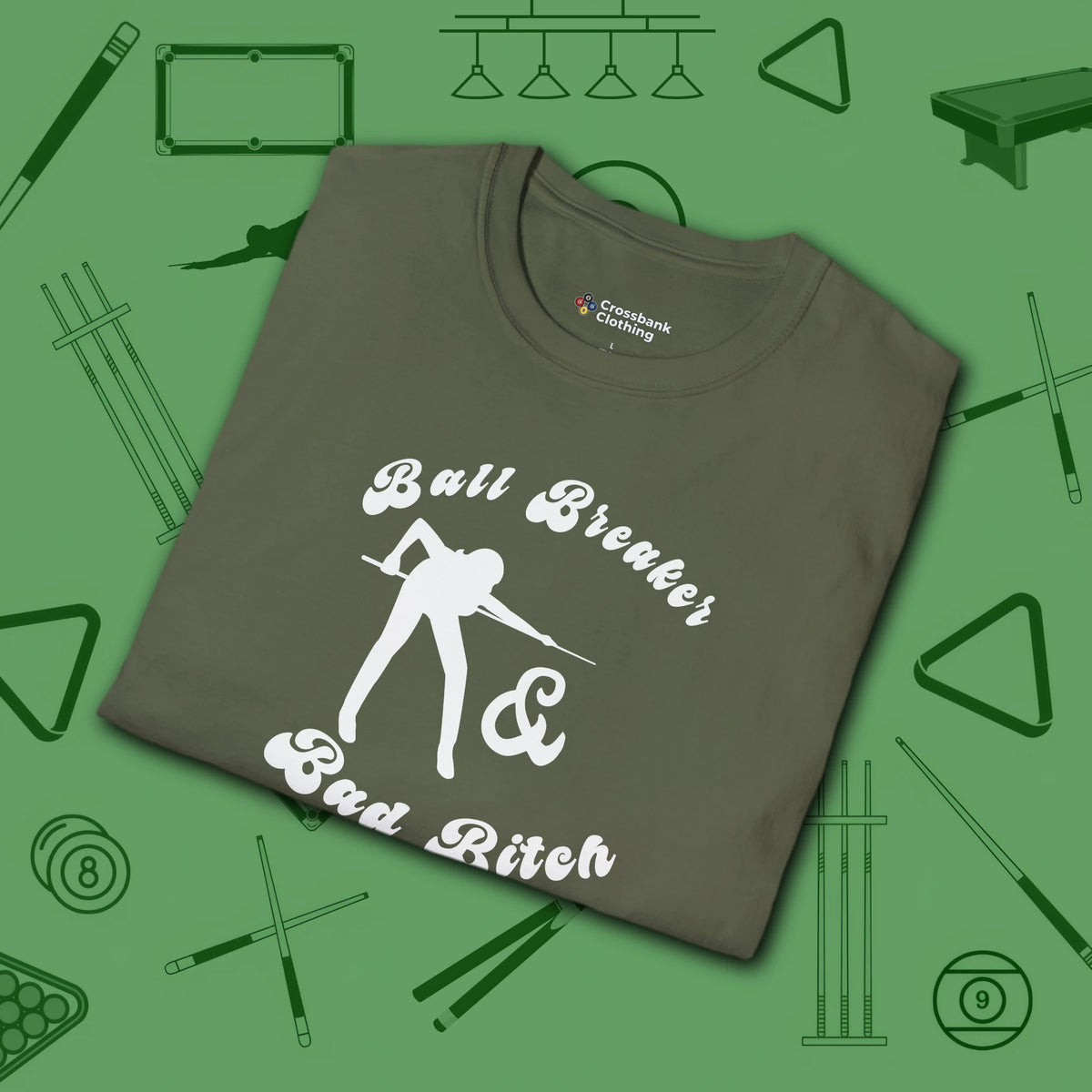 Ball Breaker Bad Bitch T-Shirt, in Military Green color, billiards shirt, folded view
