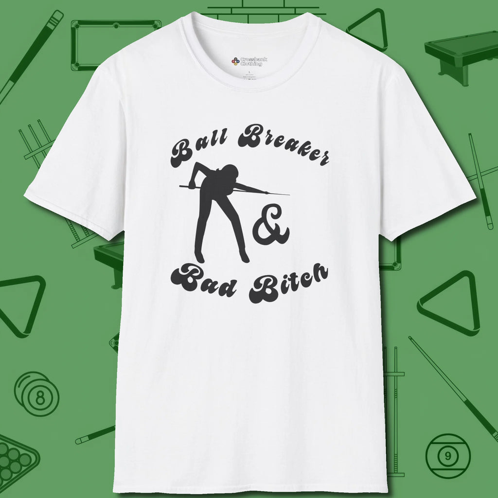 Ball Breaker & Bad Bitch T-Shirt, front view, in White built for bold breaks and quiet confidence