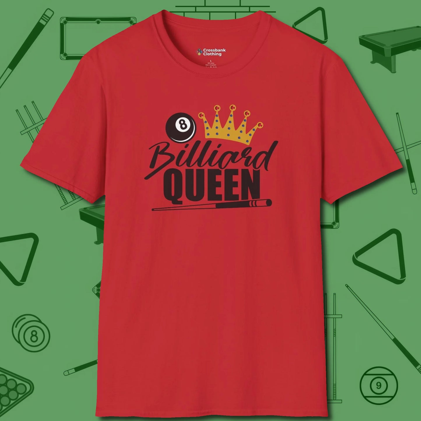 Billiard Queen T-Shirt, front view, in Red cue up respect every time you wear it