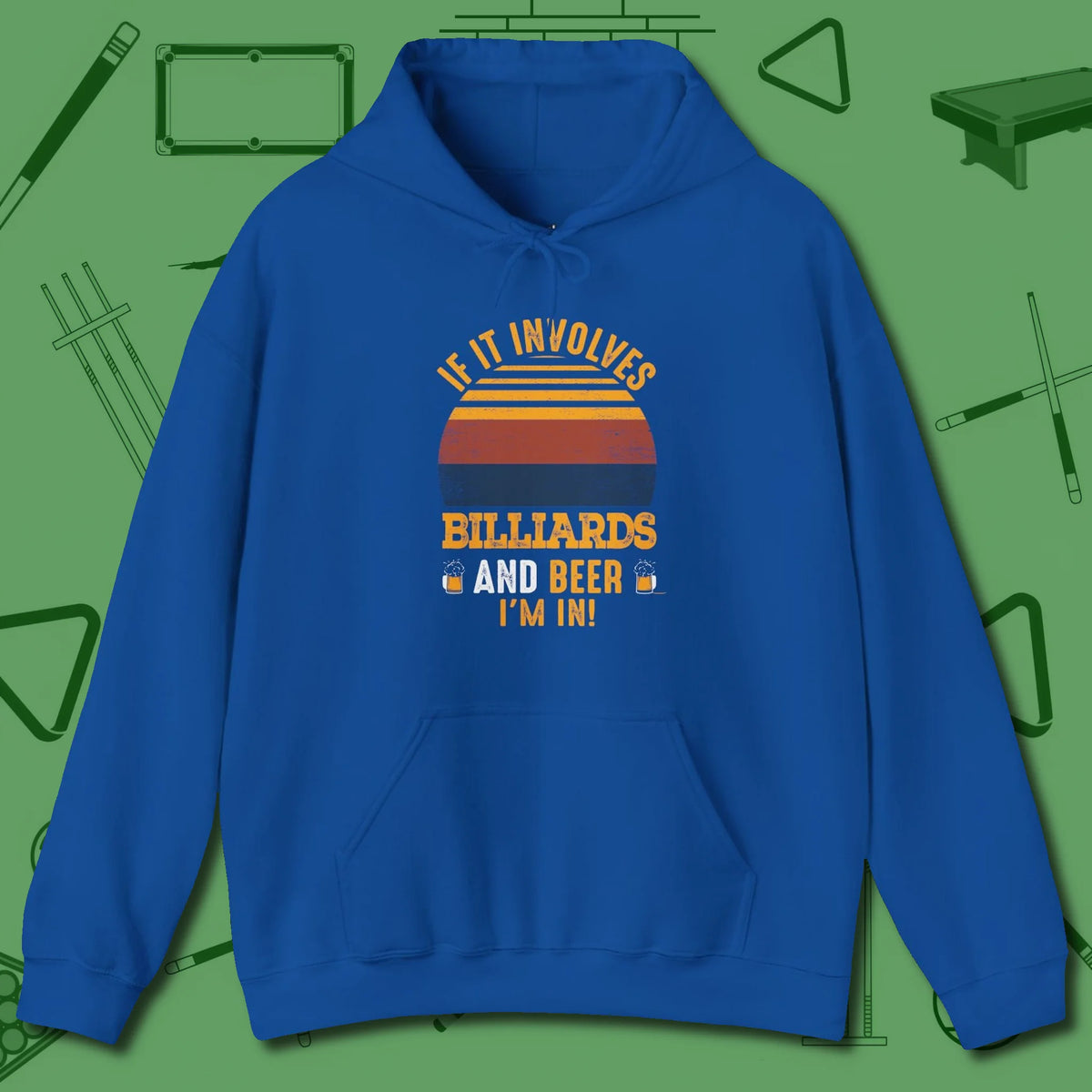 Billiards and Beer Hoodie, front view, in Royal because the table is your battlefield