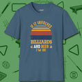 Billiards and Beer T-Shirt, front view, in Indigo Blue it’s not a hobby — it’s a lifestyle
