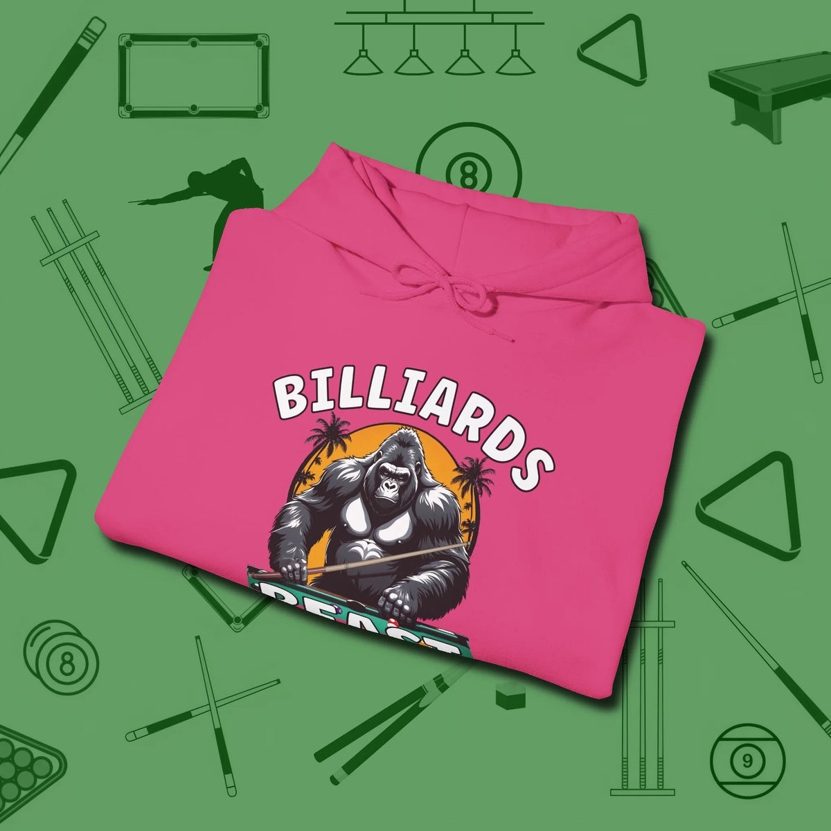 Billiards Beast Hoodie, folded view, in Heliconia earns respect before the first shot