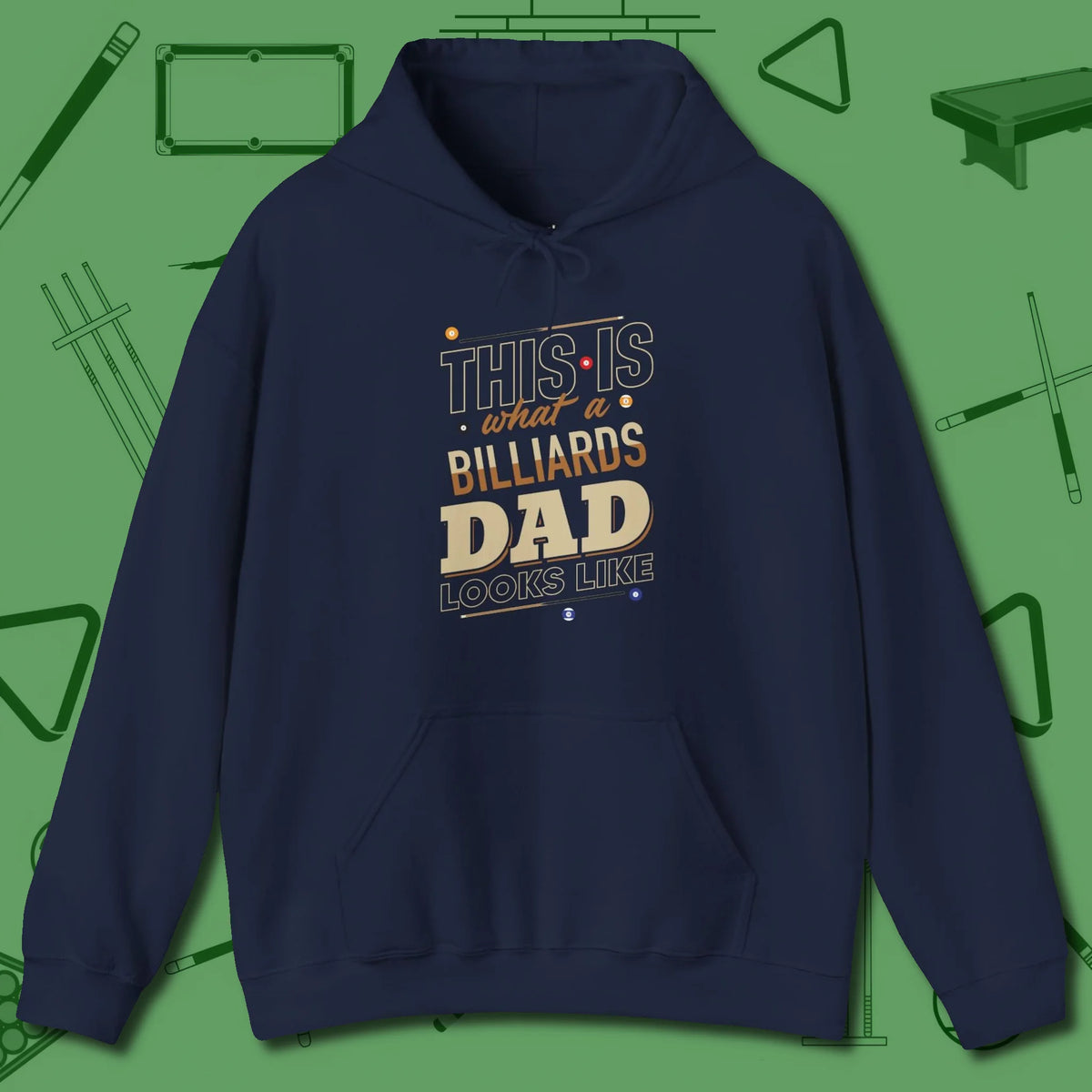 Billiards Dad Hoodie, front view, in Navy cool enough for a corner pocket finish