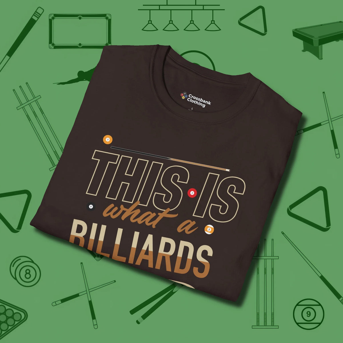 Billiards Dad T-Shirt, folded view, in Dark Chocolate cue up respect every time you wear it