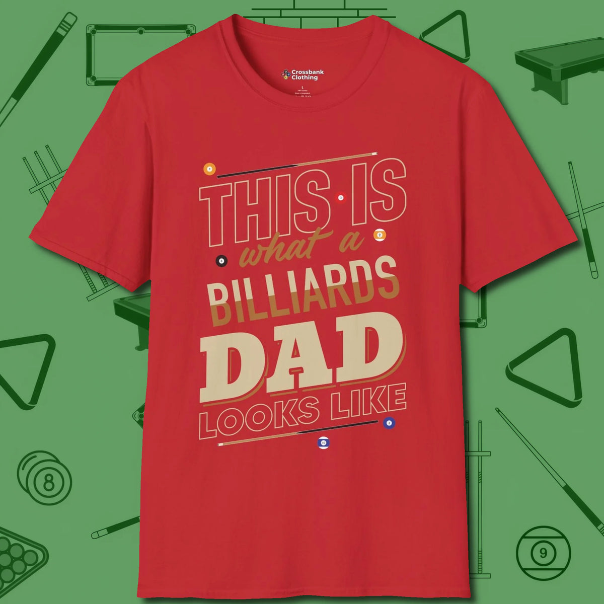 Billiards Dad T-Shirt, front view, in Red break, run out, turn heads — repeat