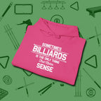 Billiards Makes Sense Hoodie, folded view, in Heliconia table-tested, street-approved style