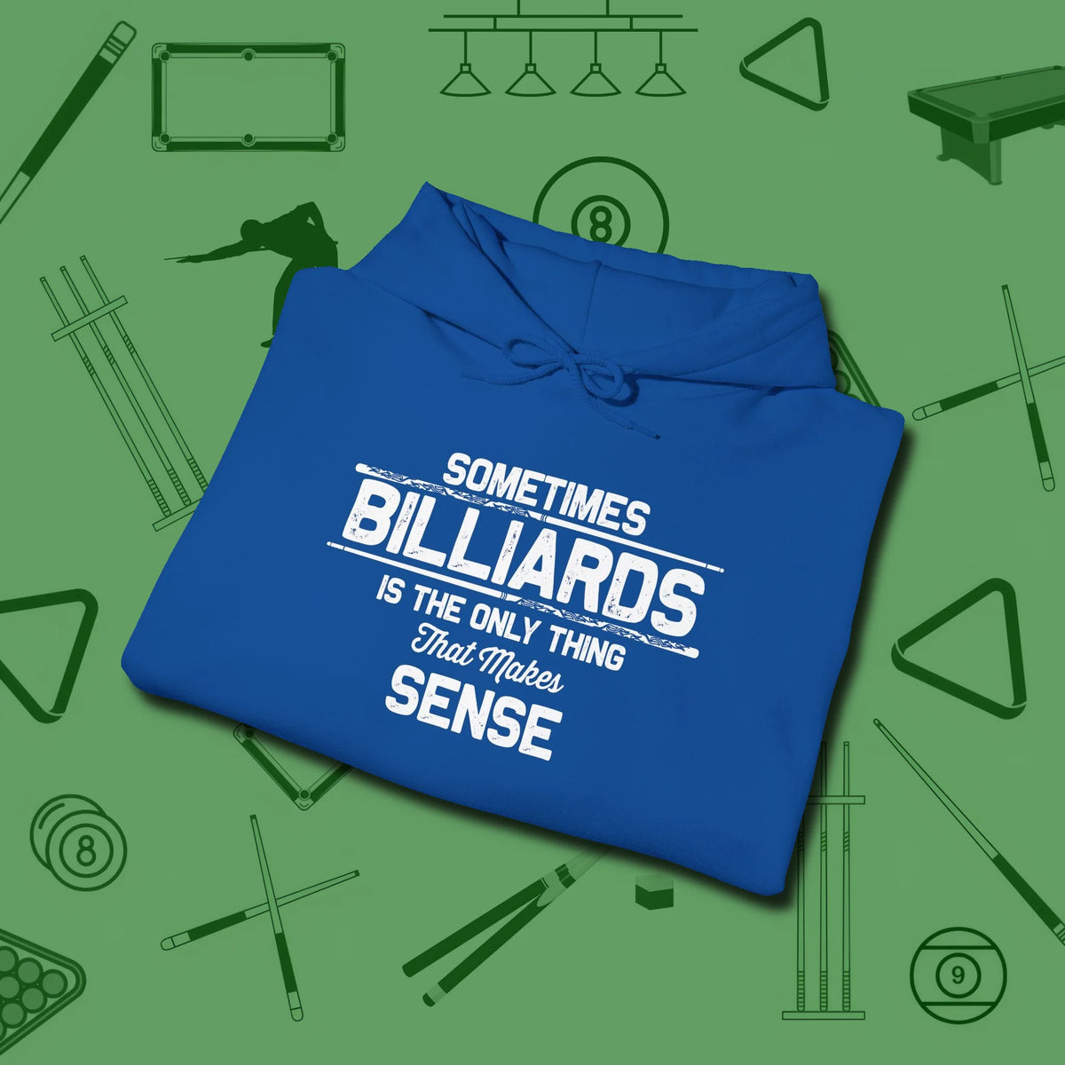 Billiards Makes Sense Hoodie, folded view, in Royal dress for the shot you want to take