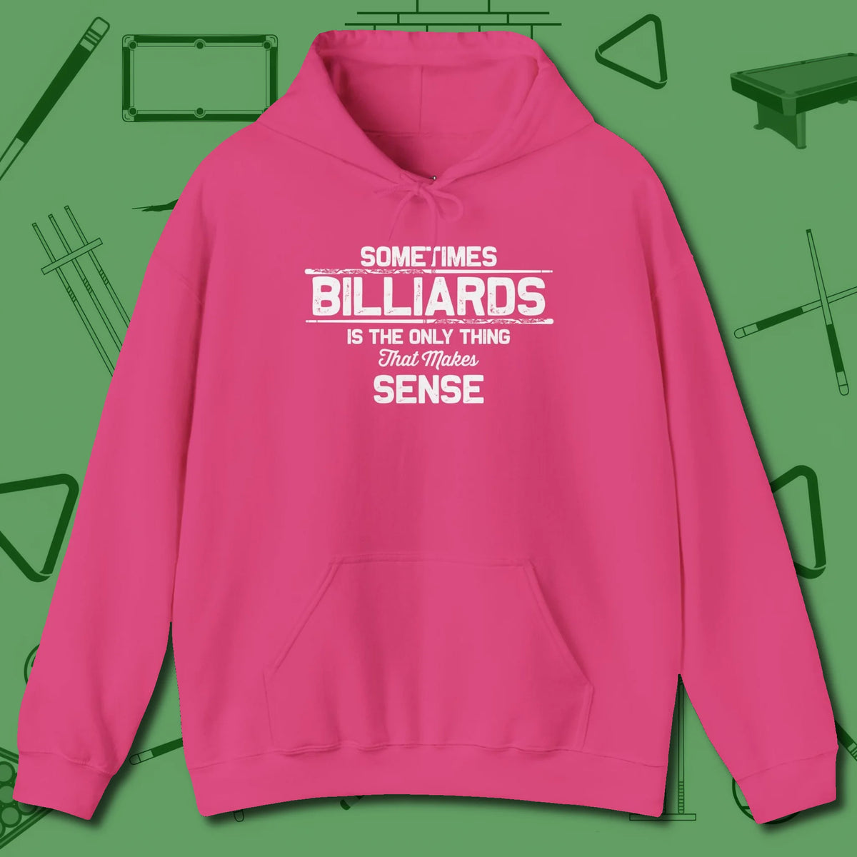 Billiards Makes Sense Hoodie, front view, in Heliconia smart apparel for strategic players
