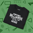 Billiards Makes Sense T-Shirt, folded view, in Black because you don’t just play — you represent
