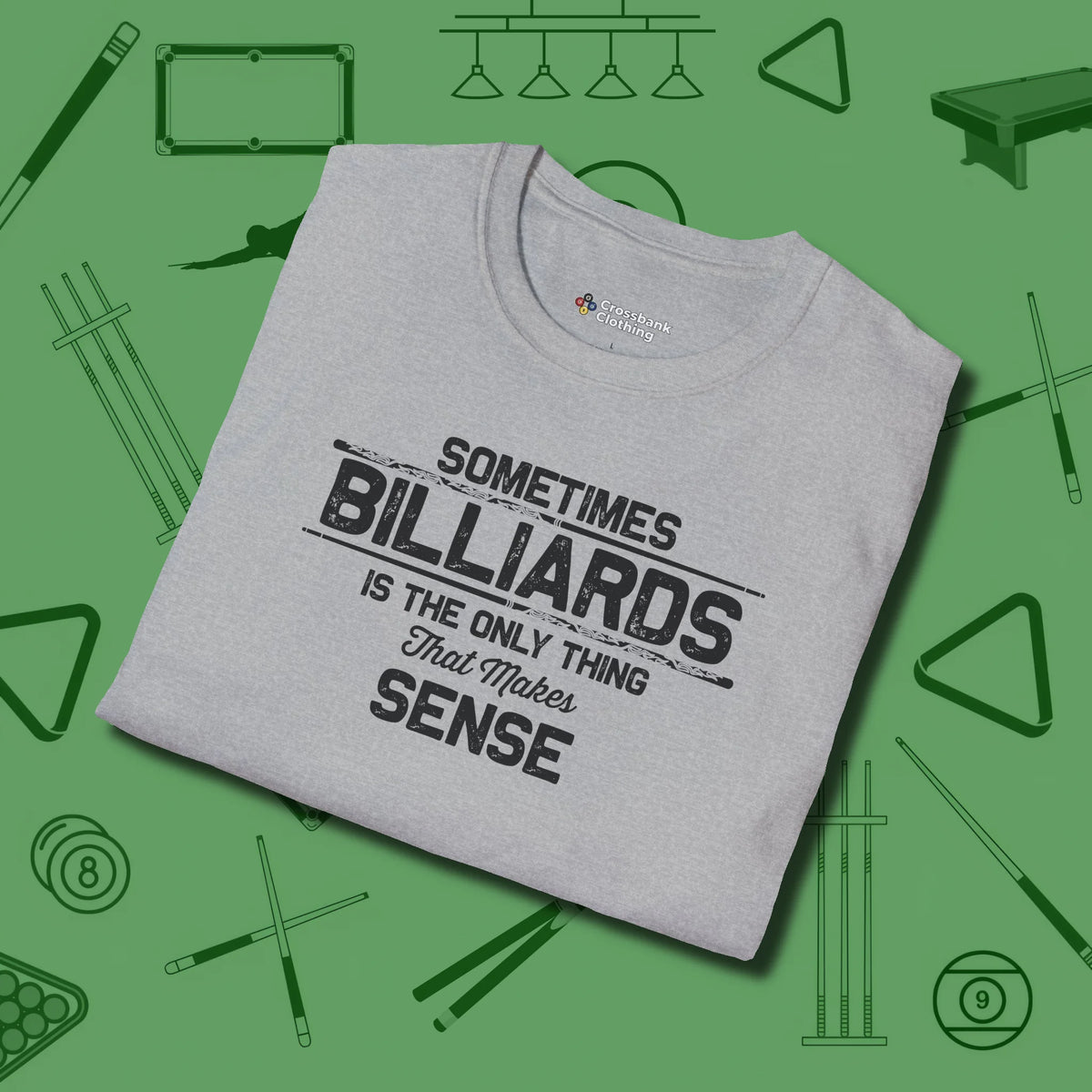 Billiards Makes Sense T-Shirt, folded view, in Sport Grey smart apparel for strategic players