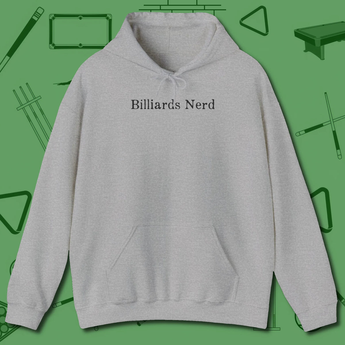 Billiards Nerd Hoodie, front view, in Sport Grey cue up respect every time you wear it