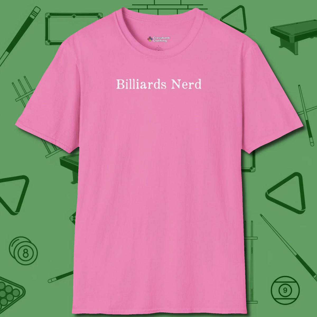 Billiards Nerd T-Shirt, front view, in Azalea play in style, win in silence