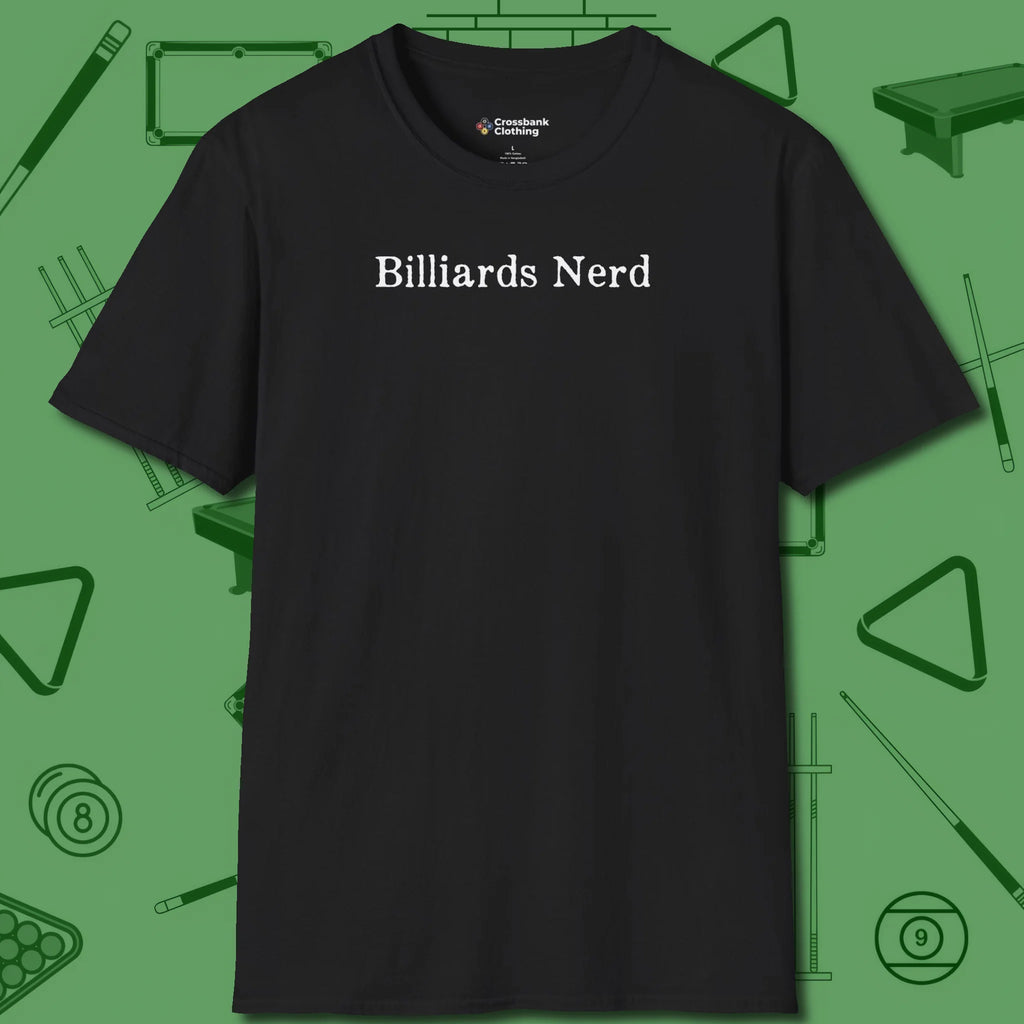 Billiards Nerd T-Shirt, front view, in Black cue sports swagger done right
