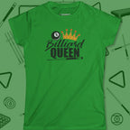 Billiard Queen Women's cut T-Shirt in Irish Green