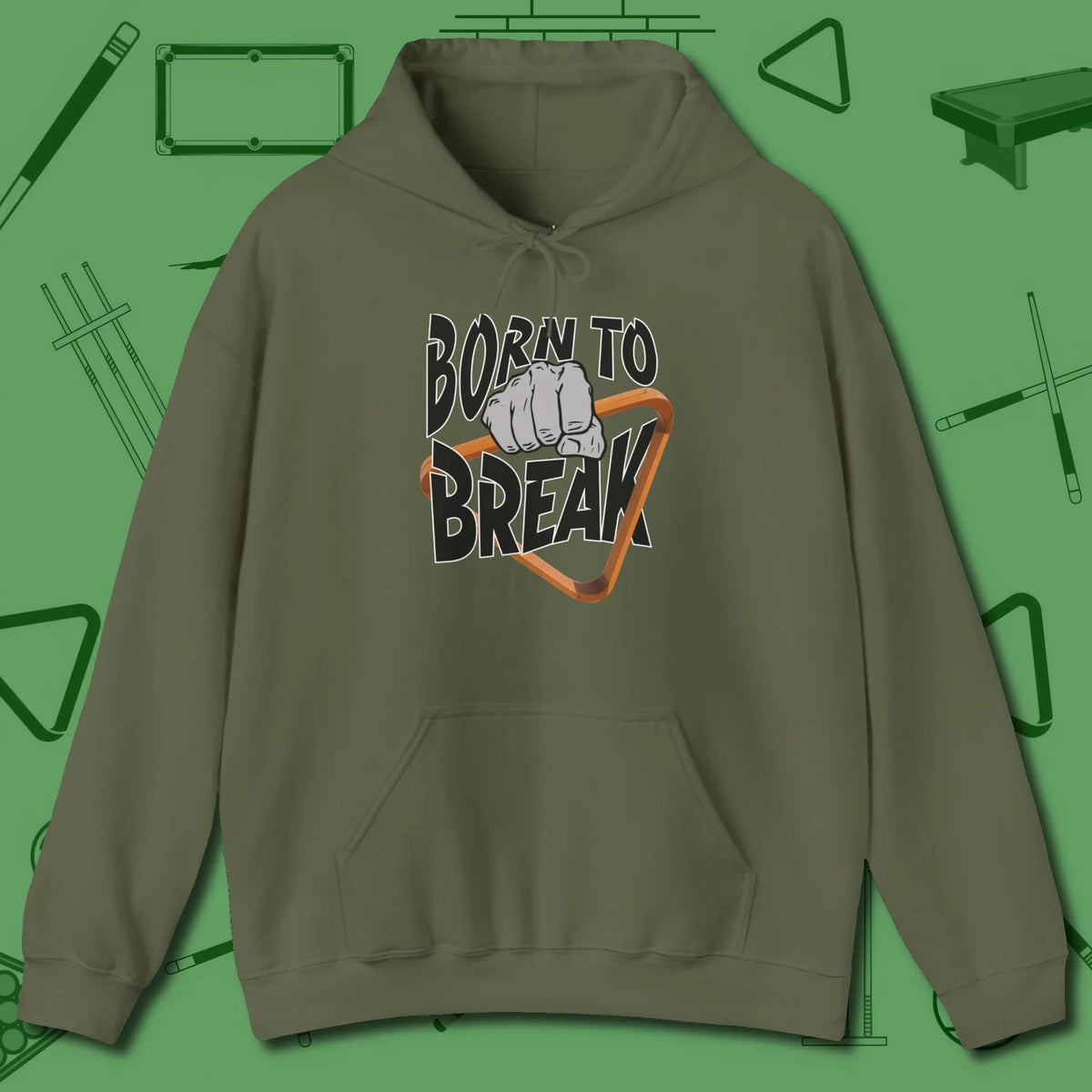Born to Break Hoodie, front view, in Military Green an extension of your pool persona