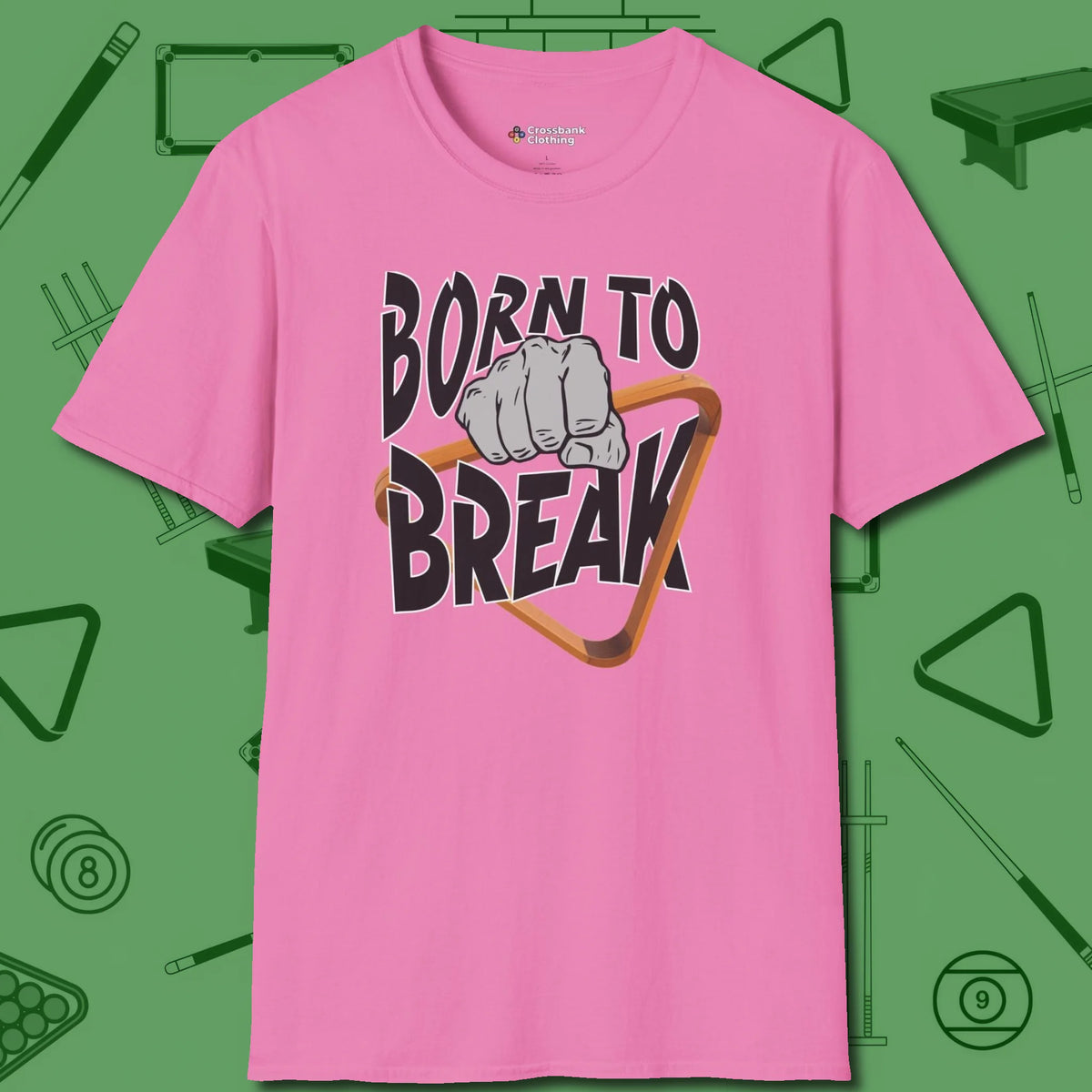 Born To Break T-Shirt, front view, in Azalea fashion with break-and-run energy