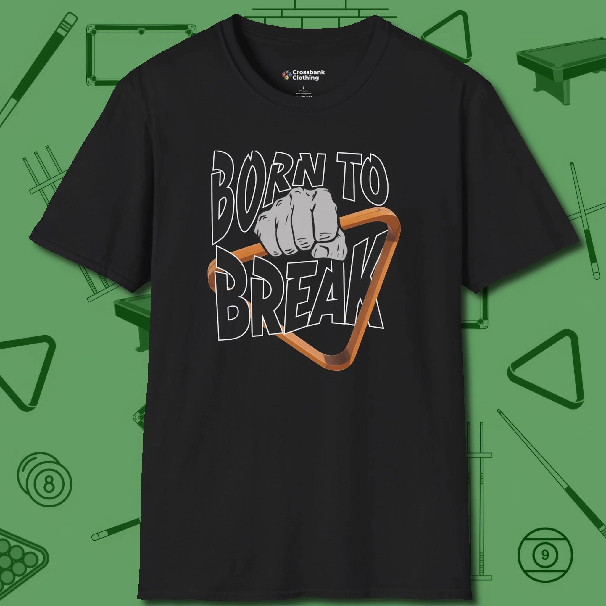 Born To Break T-Shirt, front view, in Black because you don’t just play — you represent
