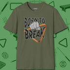 Born To Break T-Shirt, front view, in Military Green it’s not a hobby — it’s a lifestyle