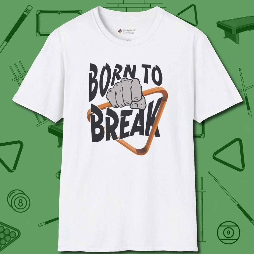 Born To Break T-Shirt, front view, in White cool under pressure, hot on the eyes