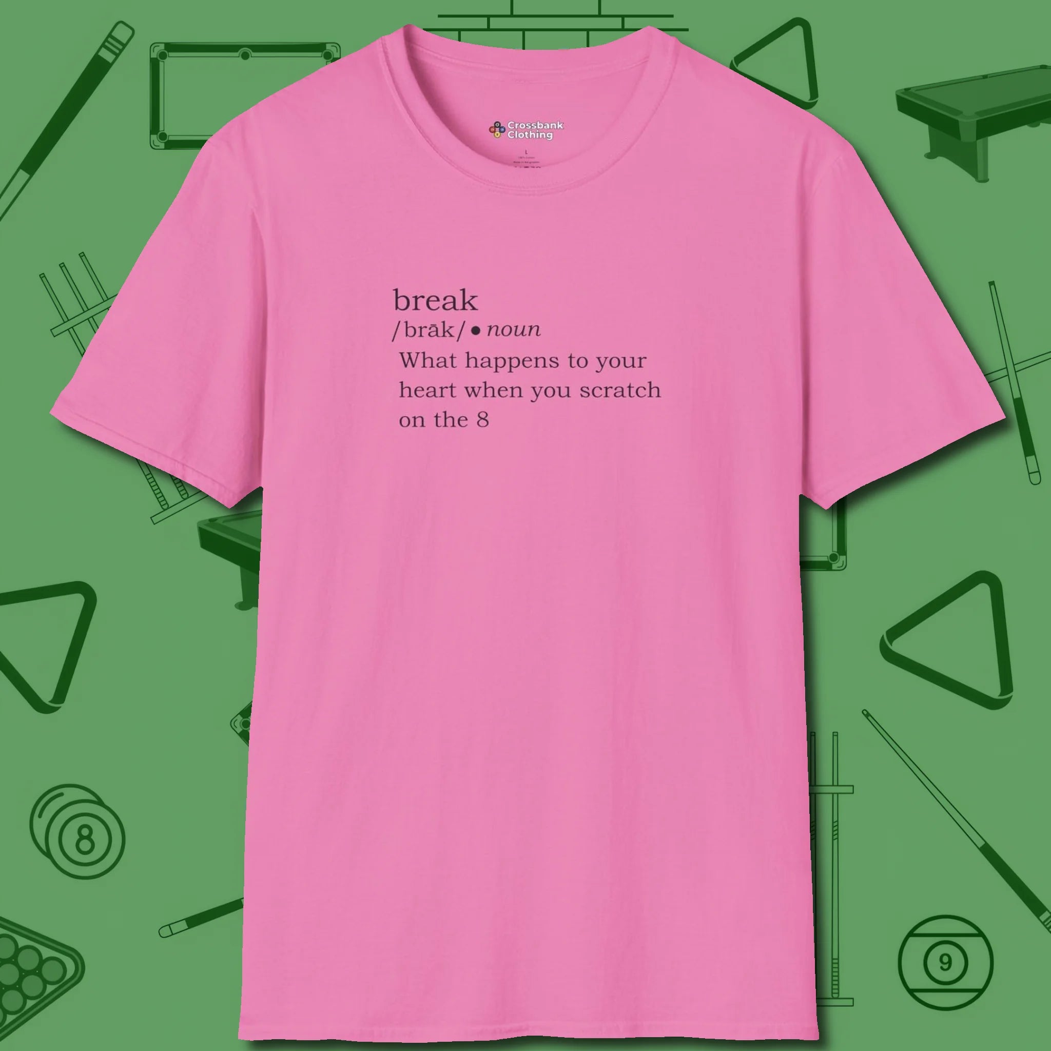 Break Defined T-Shirt, front view, in Azalea style that banks as hard as you do