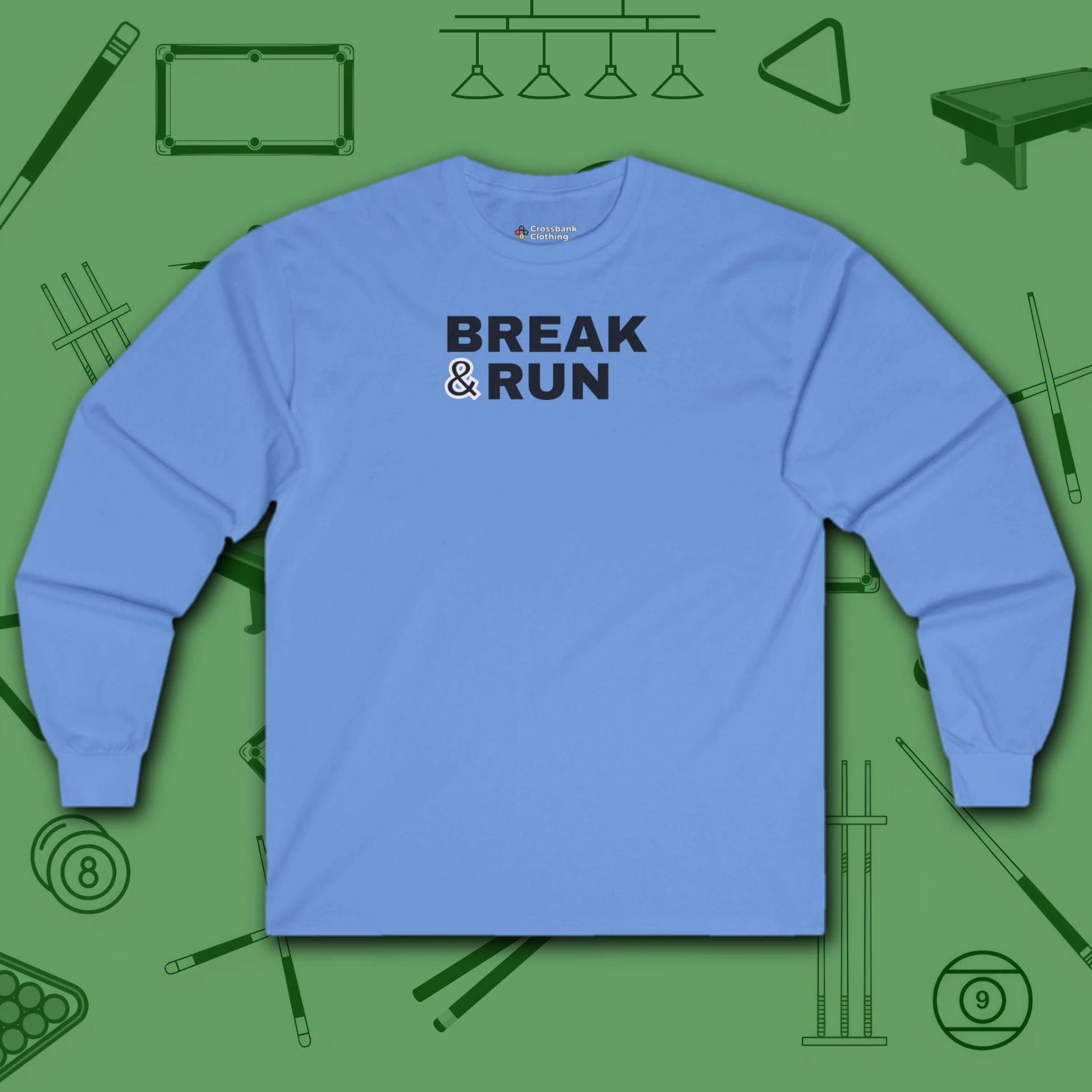Break & Run Long Sleeve Tee, in Carolina Blue color, billiards shirt, front view
