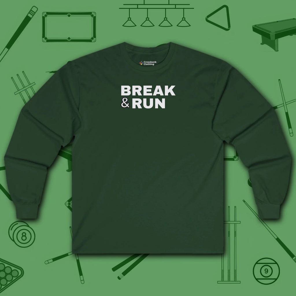 Break & Run Long Sleeve Tee, in Forest Green color, billiards shirt, front view