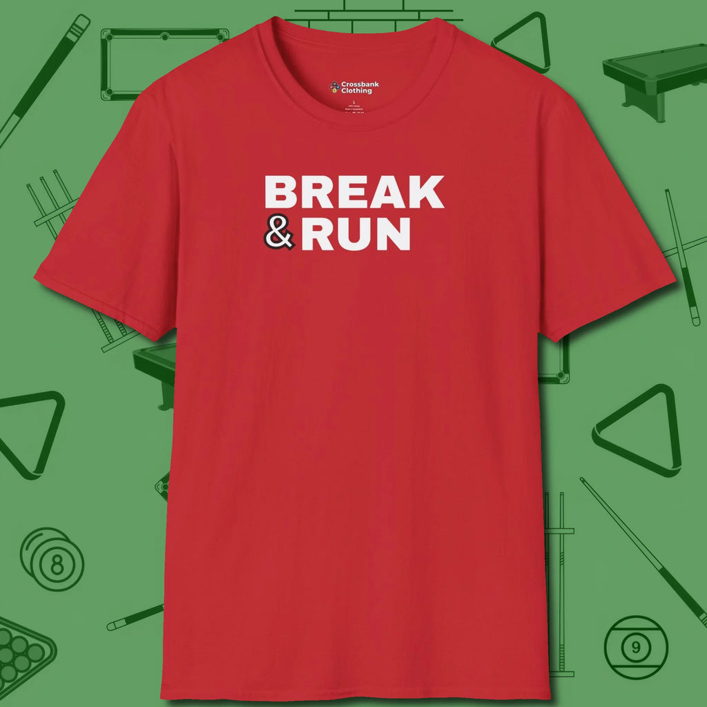 Break & Run T-Shirt, front view, in Red smart enough for the felt and the street