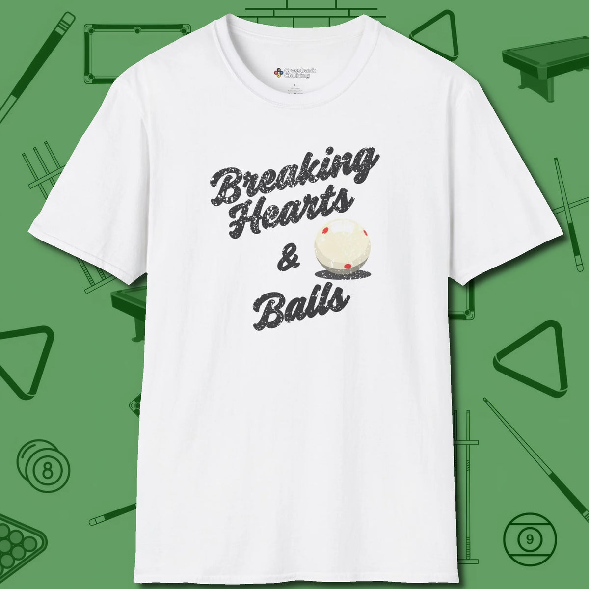 Breaking Hearts and Balls T-Shirt, front view, in White smart enough for the felt and the street
