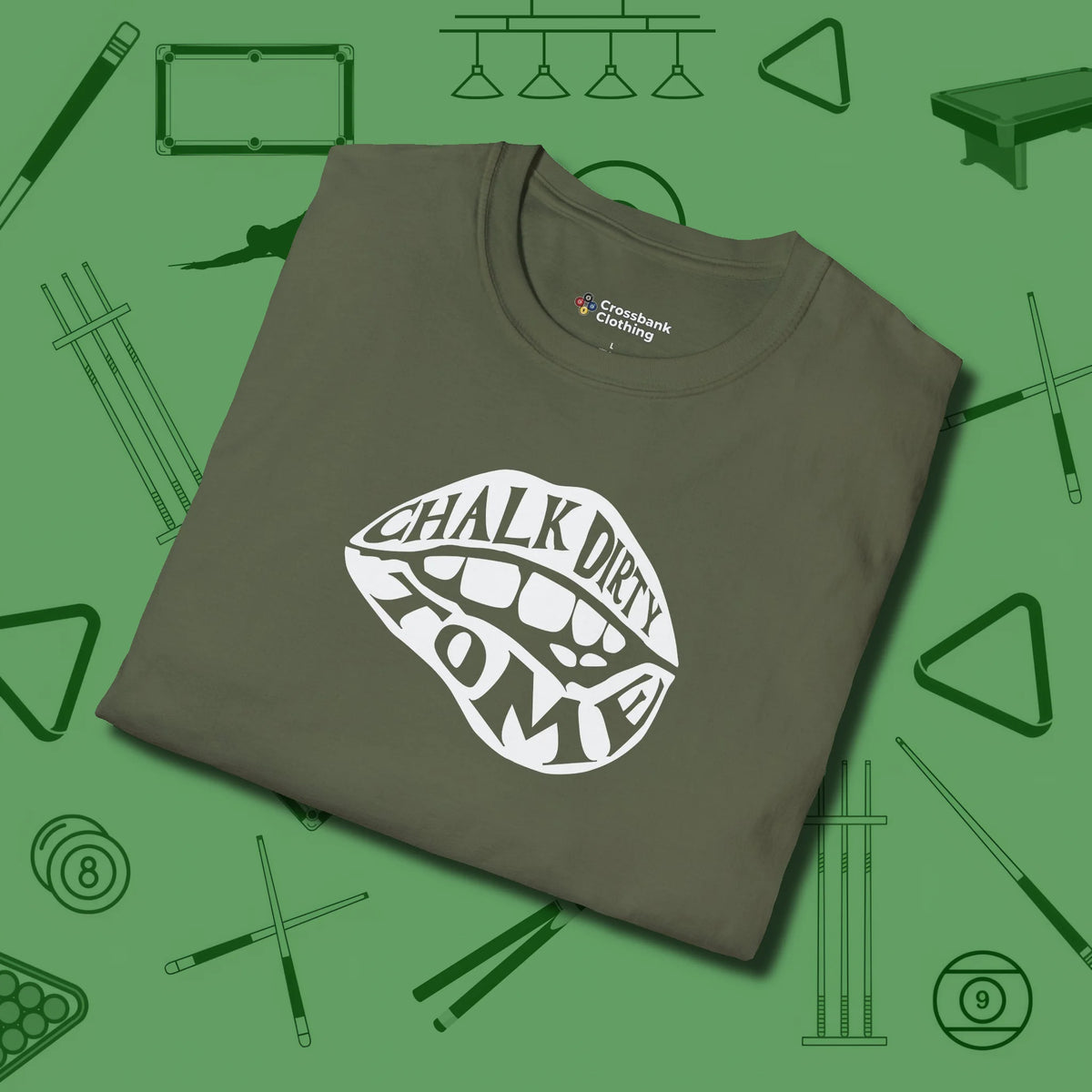 Chalk Dirty to Me T-Shirt, folded view, in Military Green as serious as your stroke