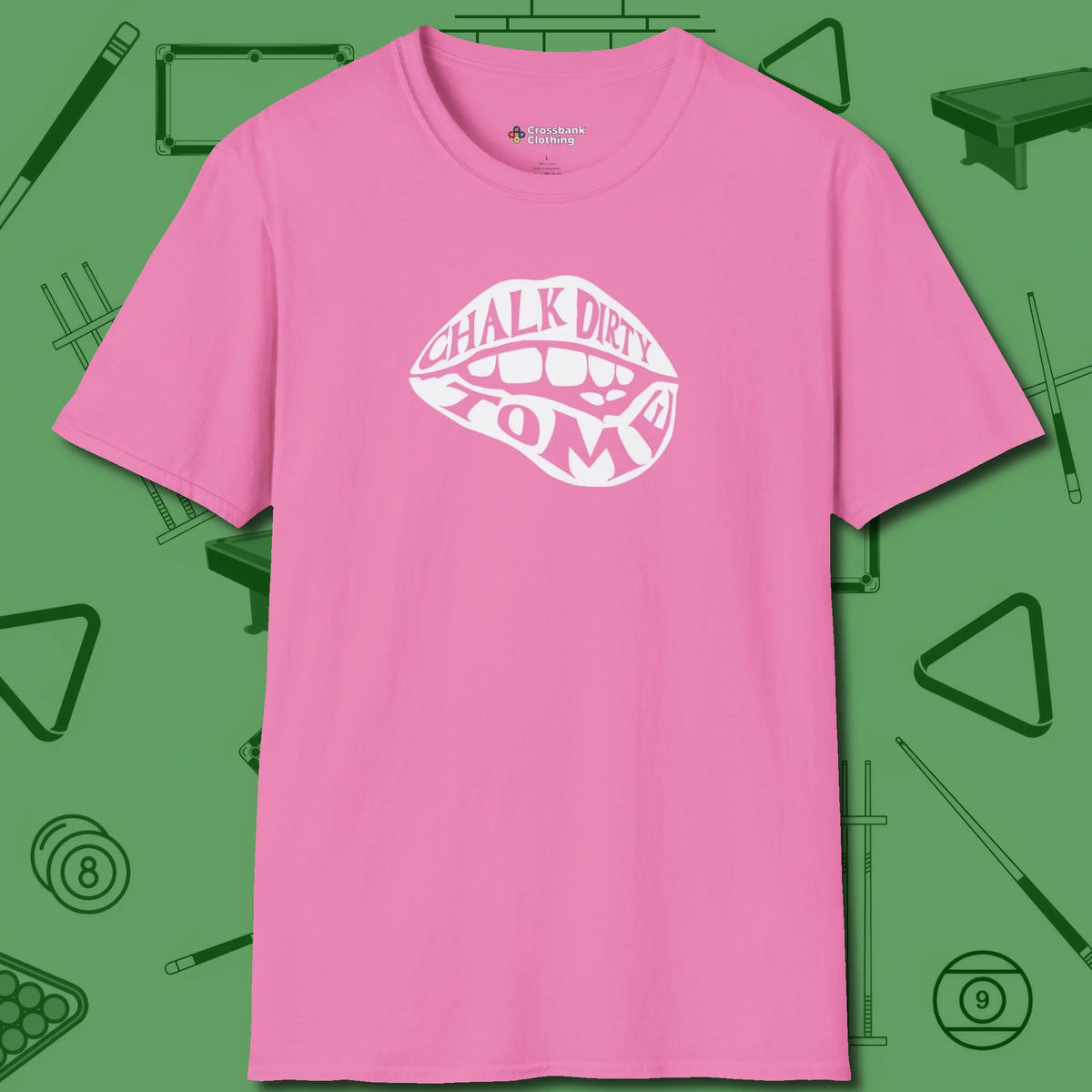 Chalk Dirty to Me T-Shirt, front view, in Azalea because you don’t just play — you represent