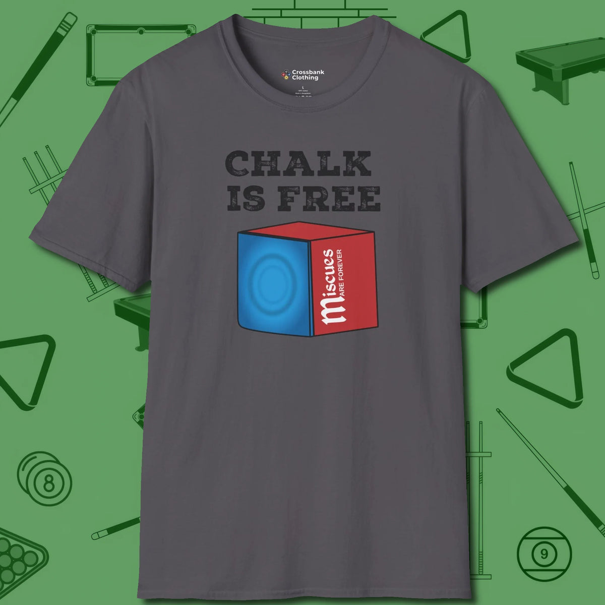 Chalk is Free T-Shirt, front view, in Charcoal your go-to shirt for league night victories