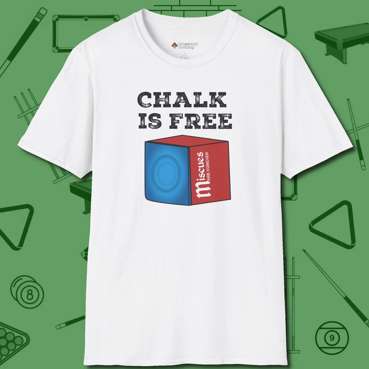 Chalk is Free T-Shirt, front view, in White table-tested, street-approved style