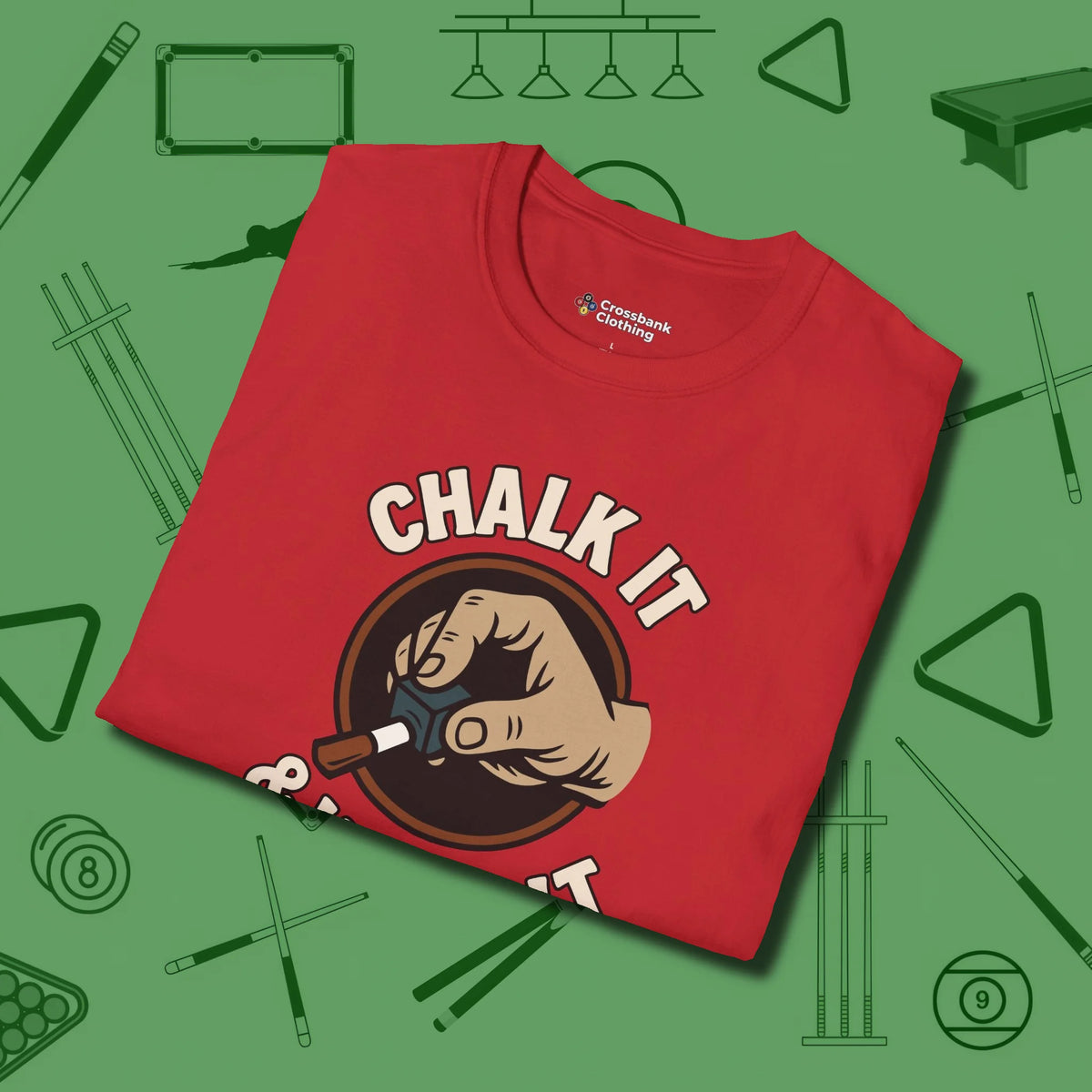 Chalk It & Walk It Billiards T-Shirt, folded view, in Red the official uniform of the after-hours crew