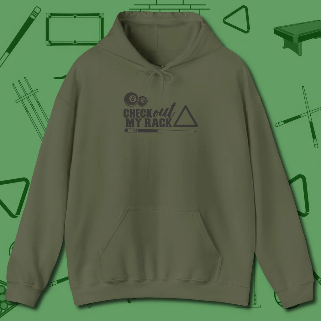 Check Out My Rack Hoodie, front view, in Military Green made for pool sharks, not posers