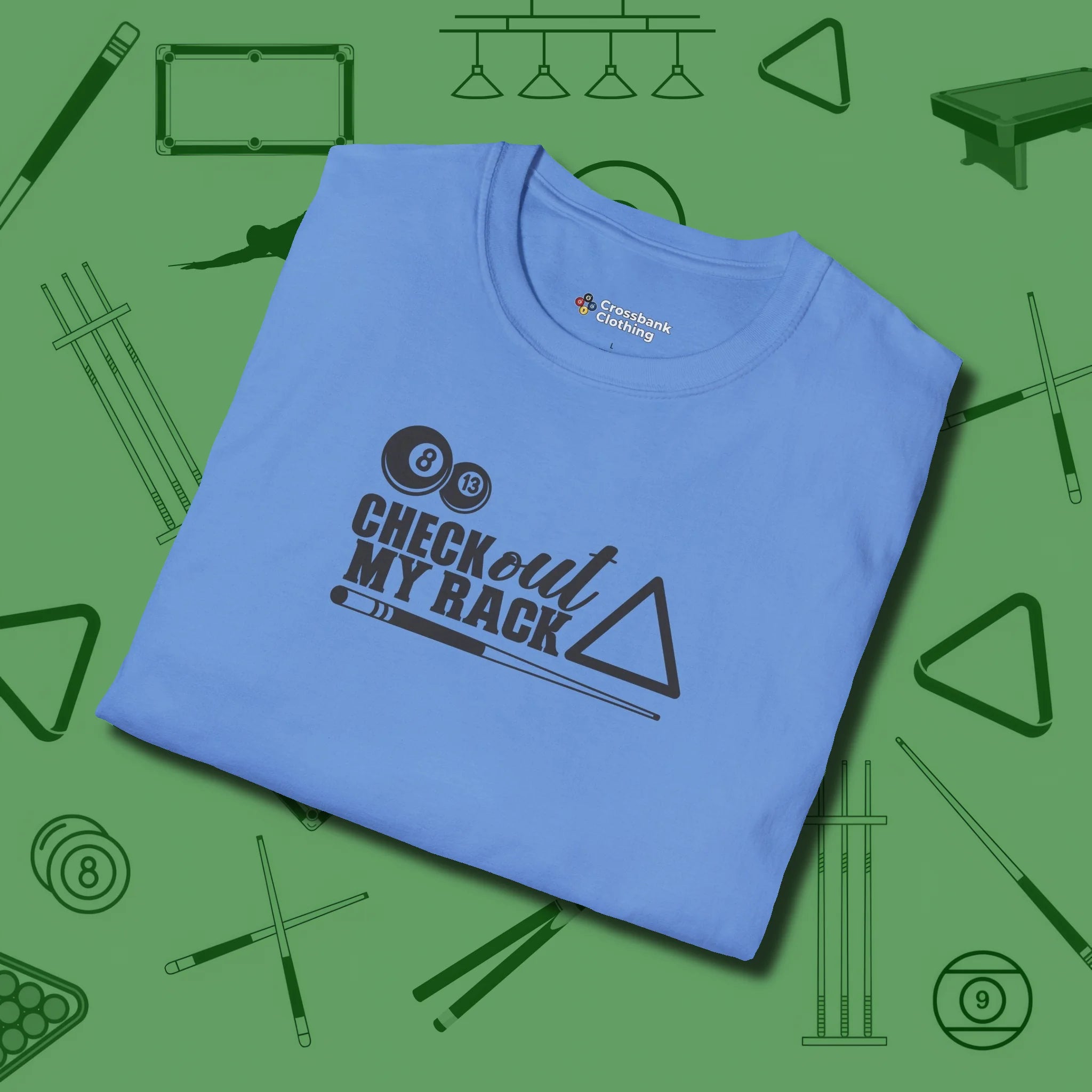 Check Out My Rack T-Shirt, folded view, in Carolina Blue like your stroke — smooth and deliberate